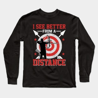 I See Better From A Distance - Archery Lover Long Sleeve T-Shirt